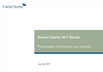 Presentation to Investors and Analysts  July 28, 2017  Disclaimer  Cautionary statement regarding