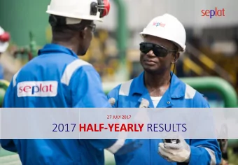 2017 HALF-YEARLY RESULTS  1  2017  HALF YEARLY RESULTS  IMPORTANT NOTICE  DISCLAIMER