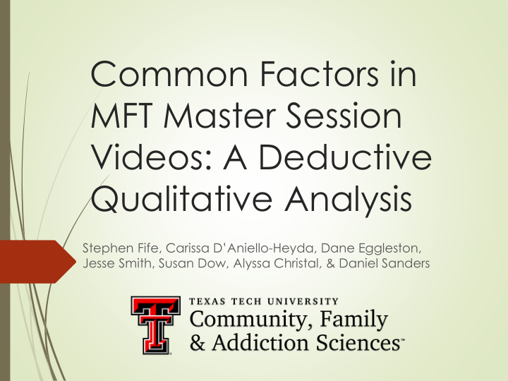 common factors in mft master session videos a deductive