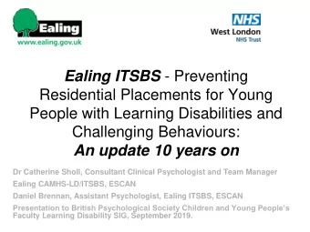 Residential Placements for Young  People with Learning Disabilities and  Challenging Behaviours: