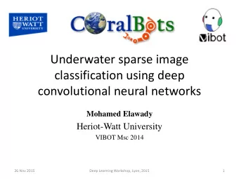 Underwater sparse image  classification using deep  convolutional neural networks  Mohamed Elawady