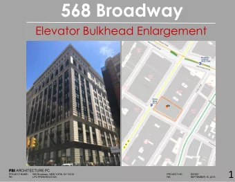 568 Broadway  Elevator Bulkhead Enlargement  FSI SI ARCHITECTURE PC  1  PROJECT NAME:  568