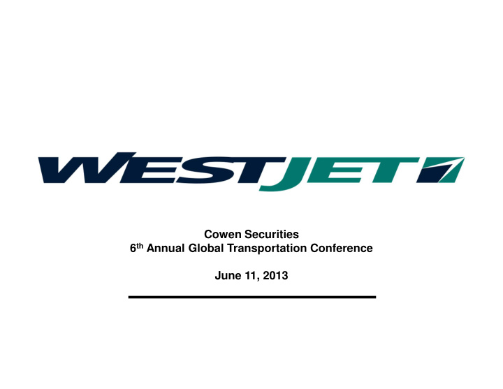 cowen securities 6 th annual global transportation