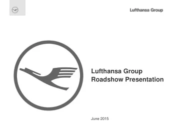 Lufthansa Group  Roadshow Presentation  June 2015  Disclaimer in respect of forward-looking