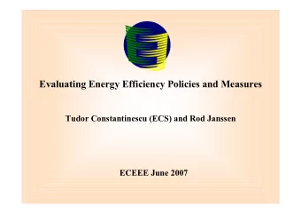 Evaluating Energy Efficiency Policies and Measures  Tudor Constantinescu (ECS) and Rod Janssen