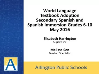 Textbook Adoption  Secondary Spanish and  Spanish Immersion Grades 6-10  May 2016  Elisabeth