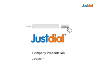 Company Presentation  June 2017  1  Business Overview  Company Overview Indias only Search Plus
