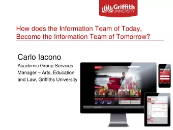 Carlo Iacono  Academic Group Services  Manager  Arts, Education  and Law, Griffiths University