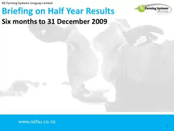 Briefing on Half Year Results  Six months to 31 December 2009  www.nzfsu.co.nz  1  1  NZFSU Half