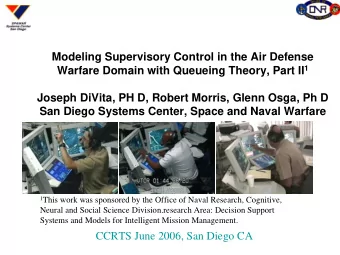 Modeling Supervisory Control in the Air Defense Warfare Domain with Queueing Theory, Part II 1