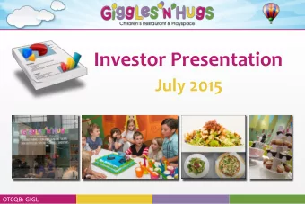 Investor Presentation  July 2015  OTCQB: GIGL  OTCQB: GIGL  Important Cautions Regarding