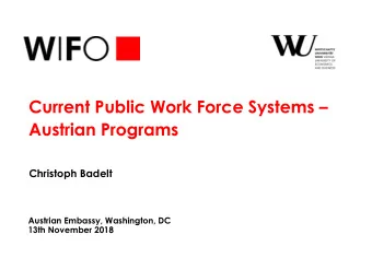 Austrian Programs  Christoph Badelt  Austrian Embassy, Washington, DC  13th November 2018  OVERVIEW