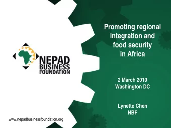 Promoting regional  integration and  food security  in Africa  2 March 2010  Washington DC  Lynette