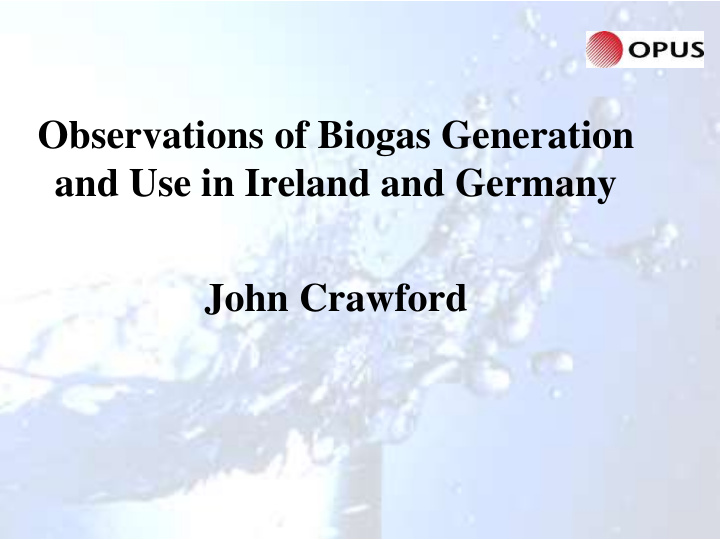 observations of biogas generation