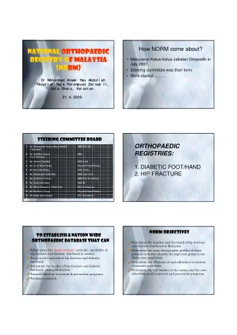 National Orthopaedic  Registry of Malaysia   Mesyuarat Ketua-ketua Jabatan Ortopedik in  July