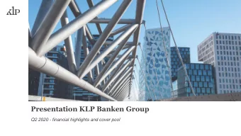 Presentation KLP Banken Group  Q2 2020 - financial highlights and cover pool  Content