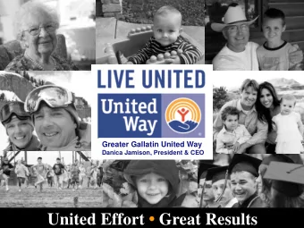 United Effort  Great Results  Greater Gallatin United Way  www.GreaterGallatinUnitedWay.org