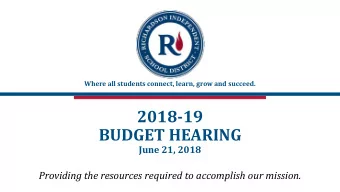 2018-19  BUDGET HEARING  June 21, 2018  Providing the resources required to accomplish our mission.