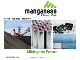 TXSV:MN    FSE: 9SC2    OTC:MNXXF  MANGANESE X ENERGY CORP.  1            (*) Please