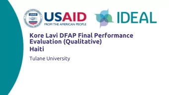 Kore Lavi DFAP Final Performance  Evaluation (Qualitative)  Haiti  Tulane University  Presenters
