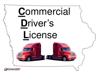 C ommercial D rivers L icense CDL IN IOWA  TRUCKING FORWARD 1919 - First drivers license.