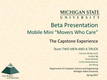 Beta Presentation  Mobile Mini Movers Who Care  The Capstone Experience  Team TWO MEN AND A