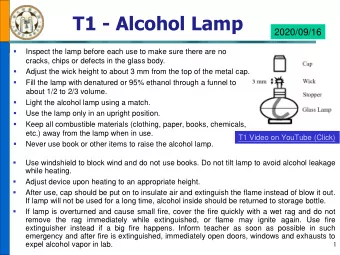 T1 - Alcohol Lamp  2020/09/16    Inspect the lamp before each use to make sure there are no