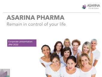 ASARINA PHARMA  Remain in control of your life  Corporate presentation  JPM 2020  1  Disclaimer