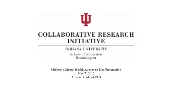 Childrens Mental Health Awareness Day Presentation  May 7, 2015  Allison Howland, PhD  Strands