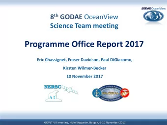 Programme Office Report 2017  Eric Chassignet, Fraser Davidson, Paul DiGiacomo,  Kirsten