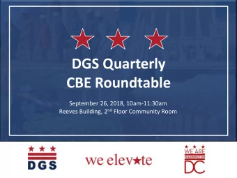 DGS Quarterly  CBE Roundtable  September 26, 2018, 10am-11:30am Reeves Building, 2 nd Floor