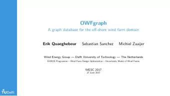 OWFgraph  A graph database for the off-shore wind farm domain  Erik Quaeghebeur  Sebastian Sanchez