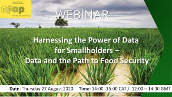 WEBINAR  Harnessing the Power of Data for Smallholders   Data and the Path to Food Security