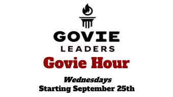 Govie Hour  Wednesdays  Starting September 25th  You said, we need more flexibility in our