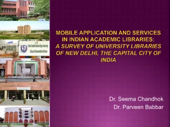 Dr. Seema Chandhok Dr. Parveen Babbar  Study the existing projects and initiatives-  exploring