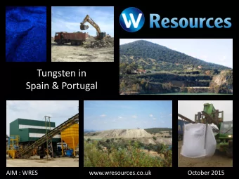 Spain &amp; Portugal  AIM : WRES  www.wresources.co.uk October 2015  Disclaimer This presentation