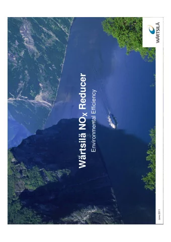 Wrtsil NO X Reducer Wrtsil NO X Reducer  Environmental Efficiency  June 2011  Environmental