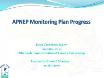 Dean Carpenter, D.Env.  Tim Ellis, Ph.D.  Albemarle-Pamlico National Estuary Partnership