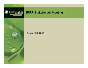 IRRP Stakeholder Meeting  October 24, 2008  IRRP Stakeholder Meeting Agenda  Welcome  10:00AM