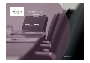 WELCOME  www.mercure.com  38, Chausse de Charleroi  1060 Brussels - Belgium  Mercure Brussels