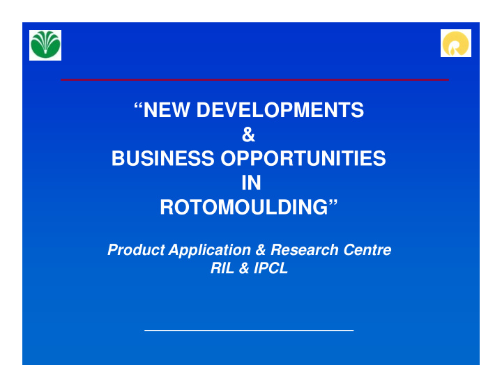 new developments business opportunities in in rotomoulding