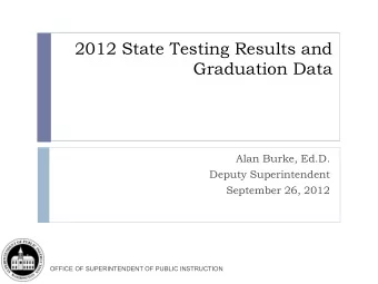 Alan Burke, Ed.D.  Deputy Superintendent  September 26, 2012  OFFICE OF SUPERINTENDENT OF PUBLIC