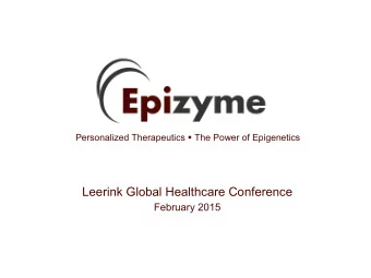 Leerink Global Healthcare Conference  February 2015  2013 Accomplishments Forward Looking
