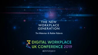 THE NEW  WORKPLACE  GENERATION  Tim Waterton &amp; Robbie Roberts  THE CONCEPT OF DIGITAL