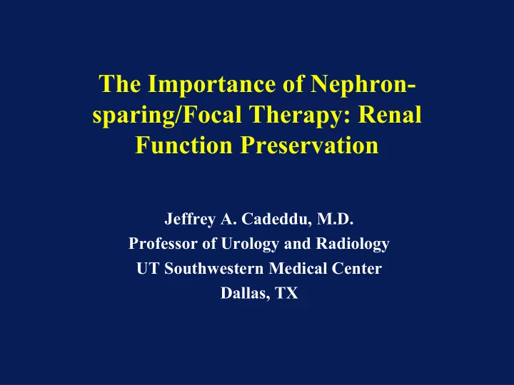 the importance of nephron sparing focal therapy renal