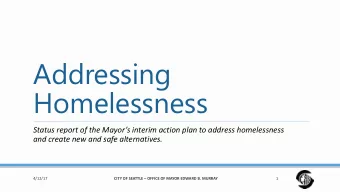Addressing  Homelessness  Status report of the Mayors interim action plan to address