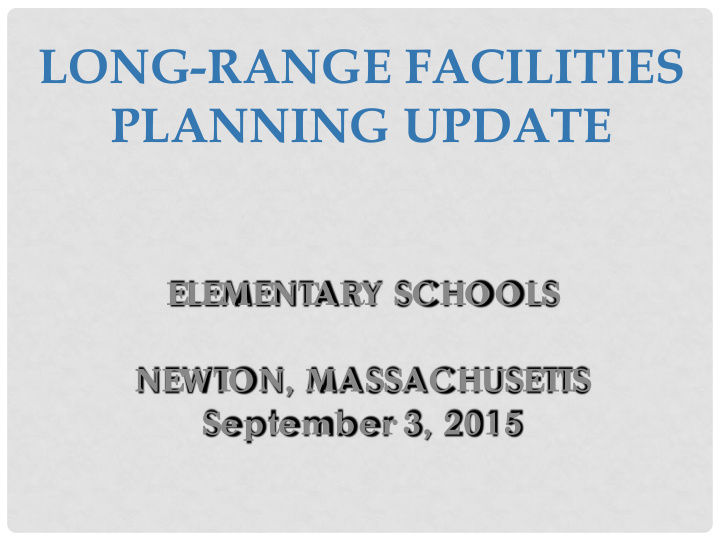 long range facilities planning update