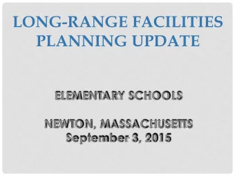 LONG-RANGE FACILITIES  PLANNING UPDATE  E  L  E  ME  NT  ARY SCHOOL  S  NE  WT  ON, MASSACHUSE  T