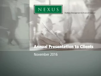Annu  nual  al Present  entation  tion to Clients  nts  November 2016  Portfolio Management &amp;