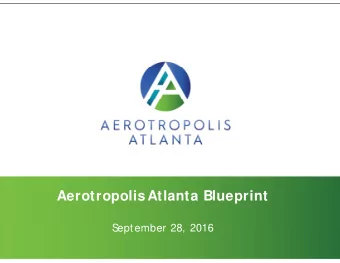 Aerotropolis Atlanta Blueprint  S  eptember 28, 2016  Background    Conversations on